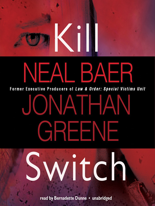 Title details for Kill Switch by Neal Baer - Available